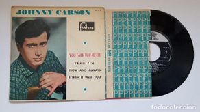 Discos de vinilo: Johnny Carson.Ep. You talk too much+3. año 1.961.Disco muy raro y muy pocas unidades.coleccionistas.